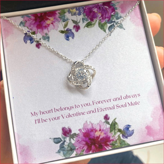 My heart belongs to you Eternal Soul Mate CZ Love Knot Pendant in gift box with meaningful message card greeting, which says, "My heart belongs to you. Forever and always I'll be your Valentine and Eternal Soul Mate"