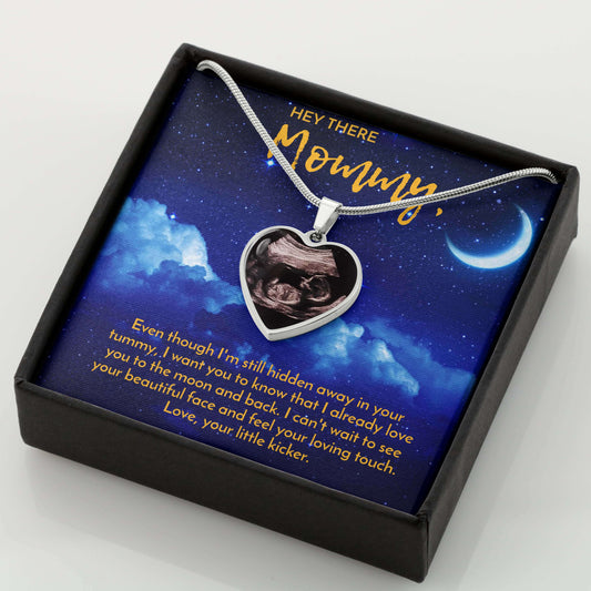 Hey There Mommy Love To Moon, Your Little Kicker Ultrasound Photo Charm Necklace