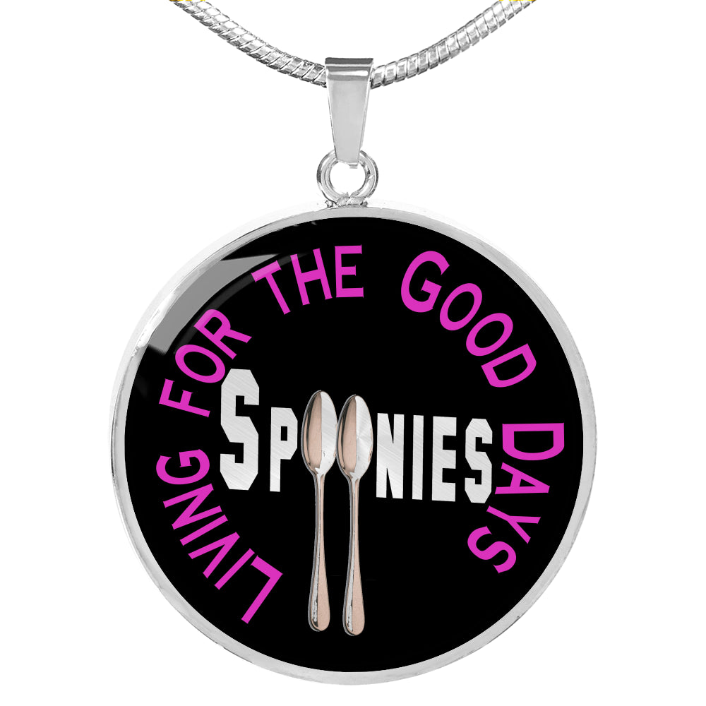 Spoonies - Living For The Good Days Luxury Necklace