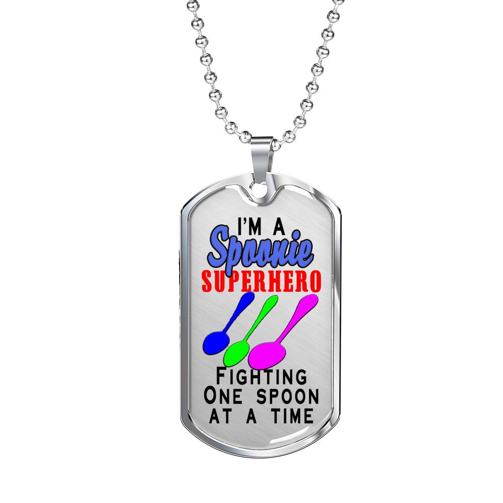 I'm A Spoonie Superhero Fighting One Spoon At A Time Dog Tag Necklace